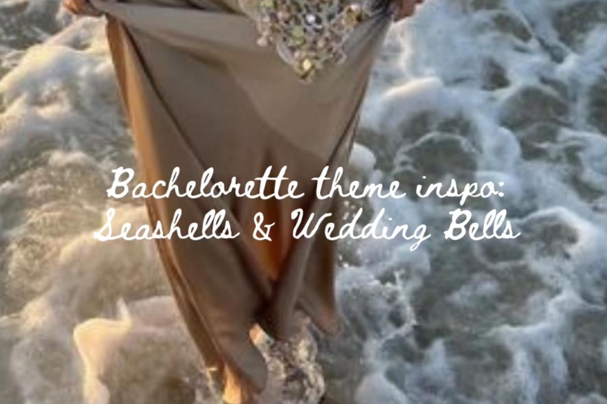 Bachelorette Theme Seashells & Wedding Bells