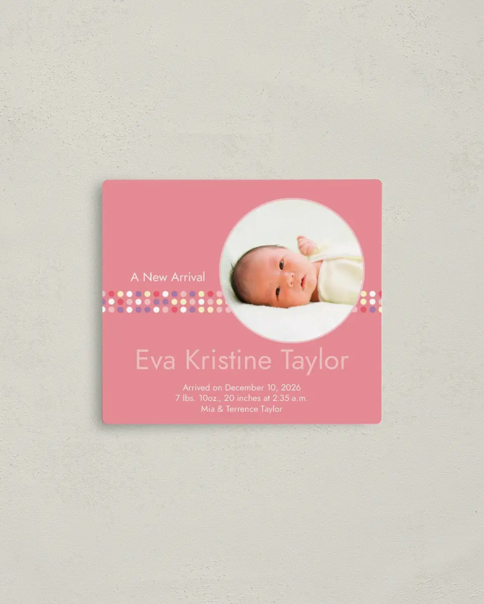 This is a 3½" x 4" Birth Announcement Magnet called New Arrival printed in full color with a Luxe Satin finish