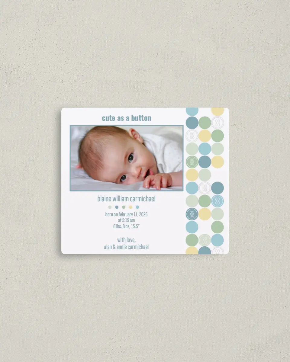 This is a 3½" x 4" Birth Announcement Magnet called Cute as a Button printed in full color with a Luxe Satin finish
