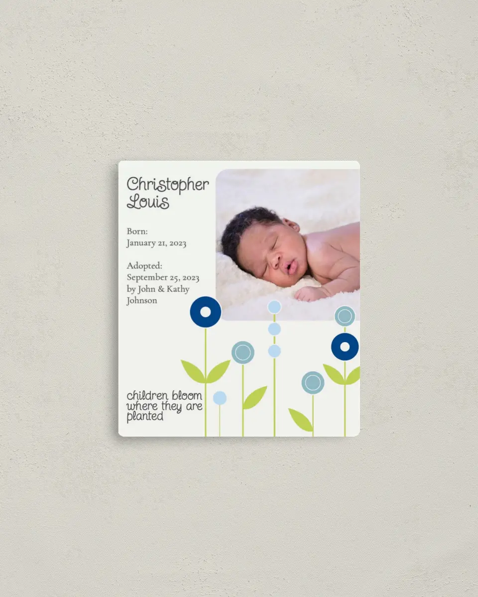 This is a 3½" x 4" Adoption Announcement Magnet called Blossom printed in full color with a Luxe Satin finish