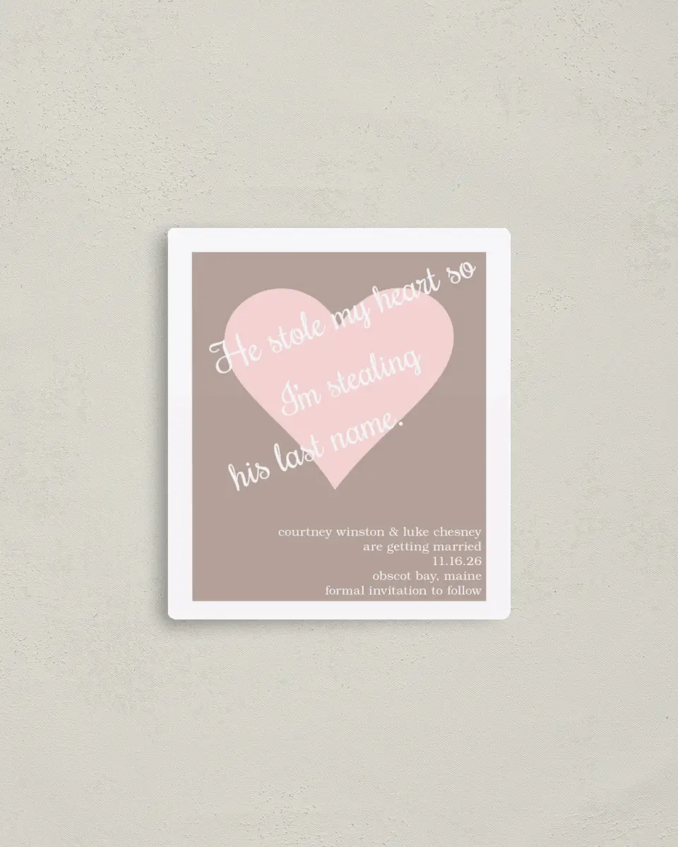 This is a 3½" x 4" Save the Date Magnet called He Stole My Heart printed in full color with a Luxe Satin finish