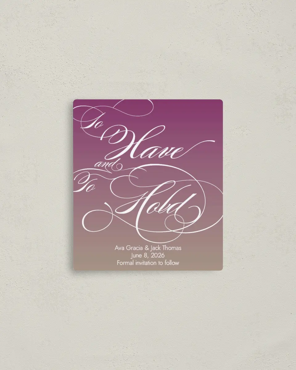 This is a 3½" x 4" Save the Date Magnet called To Have and To Hold printed in full color with a Luxe Satin finish