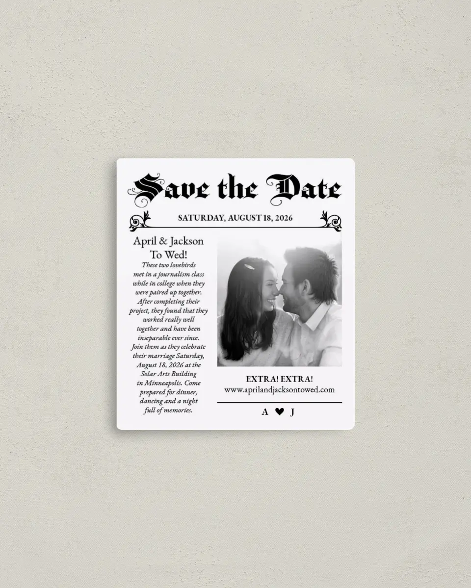 This is a 3½" x 4" Save the Date Magnet called Extra! Extra! printed in full color with a Luxe Satin finish