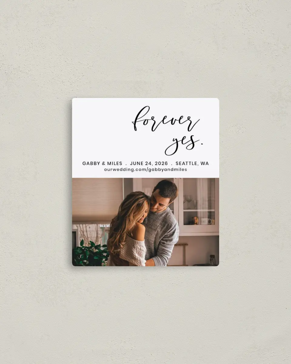 This is a 3½" x 4" Save the Date Magnet called Forever Yes printed in full color with Rose Gold foil and a Luxe Satin finish