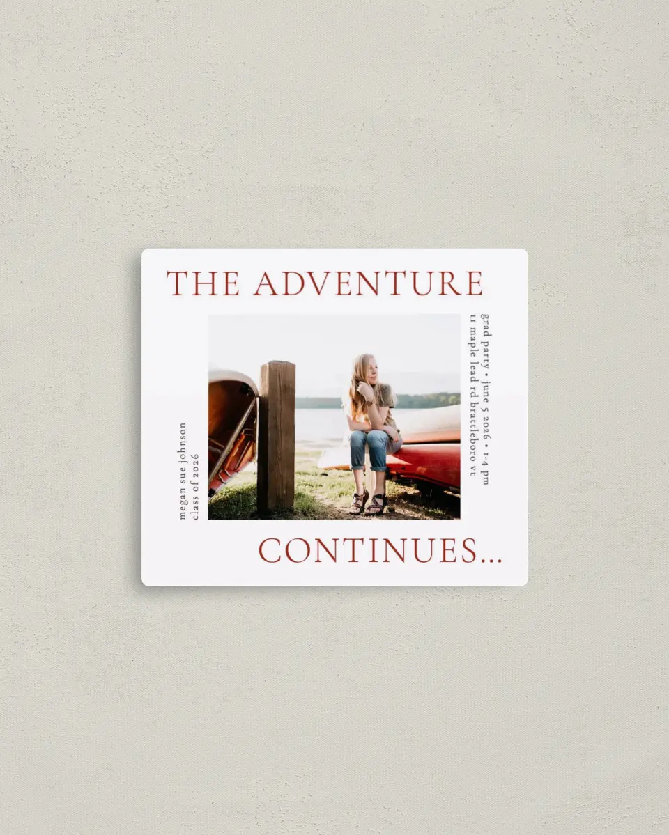 This is a 3½" x 4" Graduation Announcement Magnet called Adventure Continues printed in full color with a Luxe Satin finish
