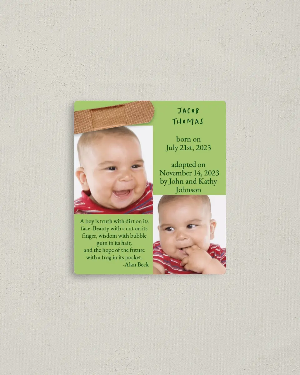 This is a 3½" x 4" Adoption Announcement Magnet called What are little boys made of? printed in full color with a Luxe Satin finish