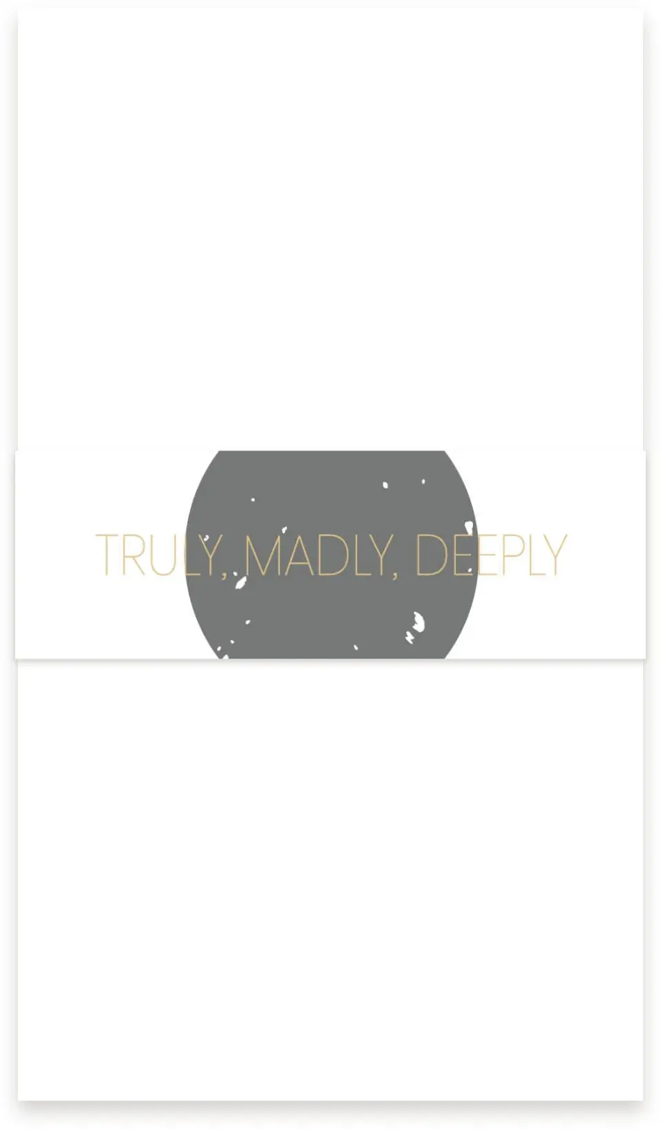 This is a 1½" x 12" Vellum Band called Truly, Madly, Deeply printed in full color