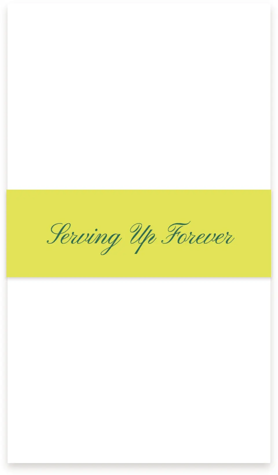 This is a 1½" x 12" Vellum Band called Serving Up Forever printed in full color