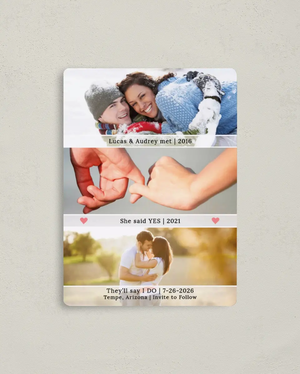 This is a 4" x 5½" Save the Date Magnet called From Hello to I Do printed in full color with a Luxe Satin finish
