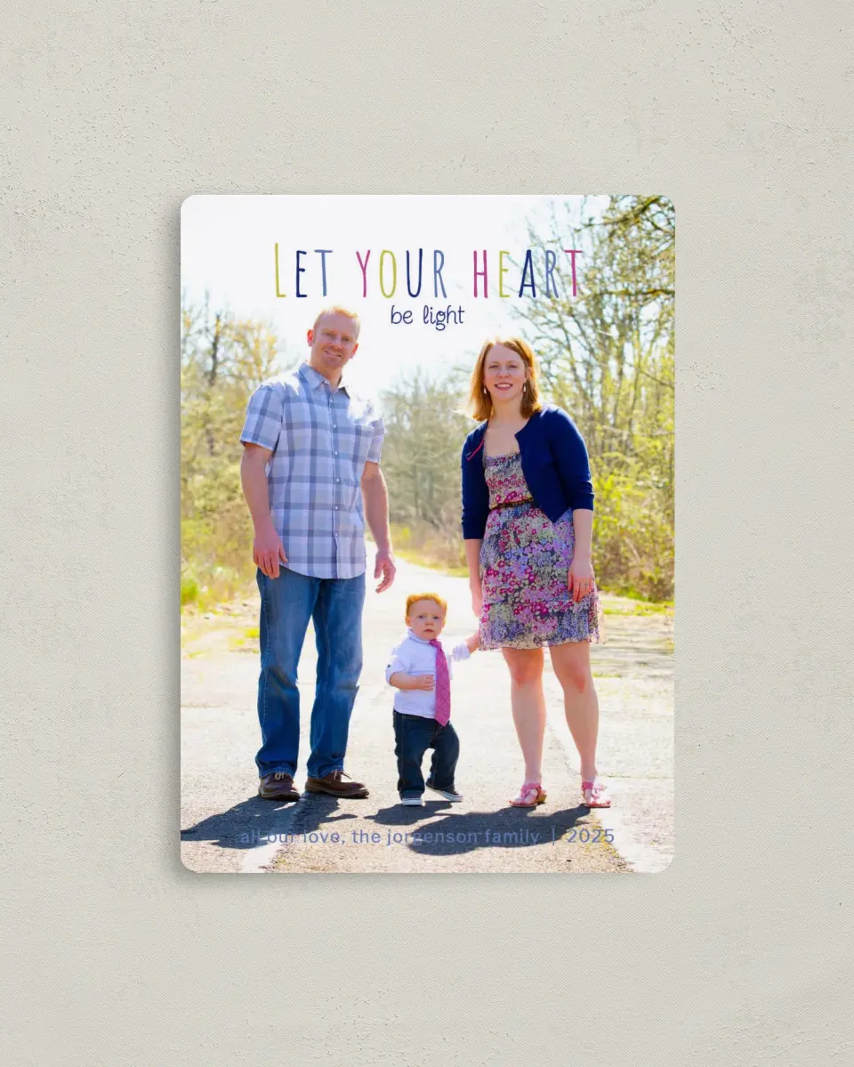 This is a 4" x 5½" Christmas Card called Let Your Heart Be Light printed in full color with a Luxe Satin finish