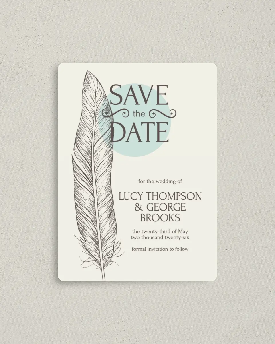 This is a 4" x 5½" Save the Date Magnet called Fetching Feather printed in full color with a Luxe Satin finish