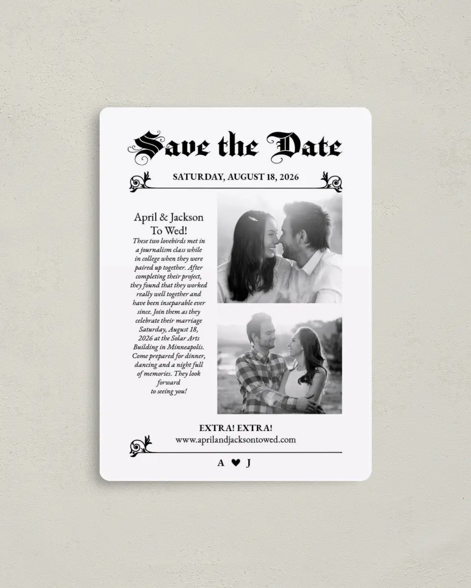 This is a 4" x 5½" Save the Date Magnet called Extra! Extra! printed in full color with a Luxe Satin finish