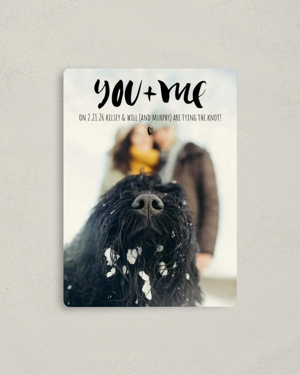 This is a 4" x 5½" Save the Date Magnet called You + Me printed in full color with a Luxe Satin finish
