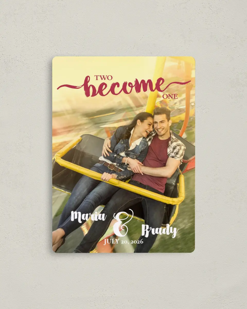 This is a 4" x 5½" Save the Date Magnet called Two Become One printed in full color with a Luxe Satin finish