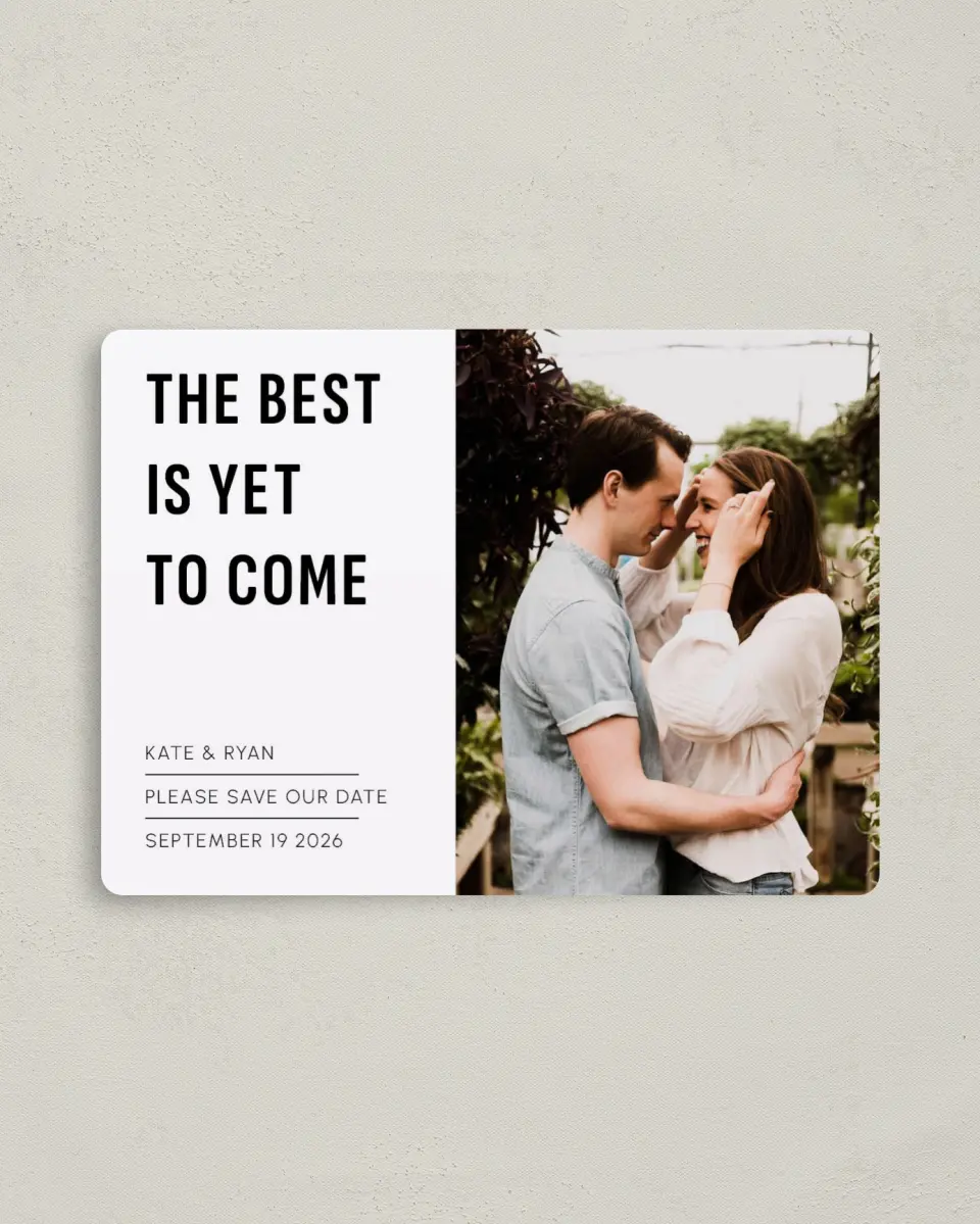 This is a 4" x 5½" Save the Date Magnet called The Best of Us printed in full color with a Luxe Satin finish