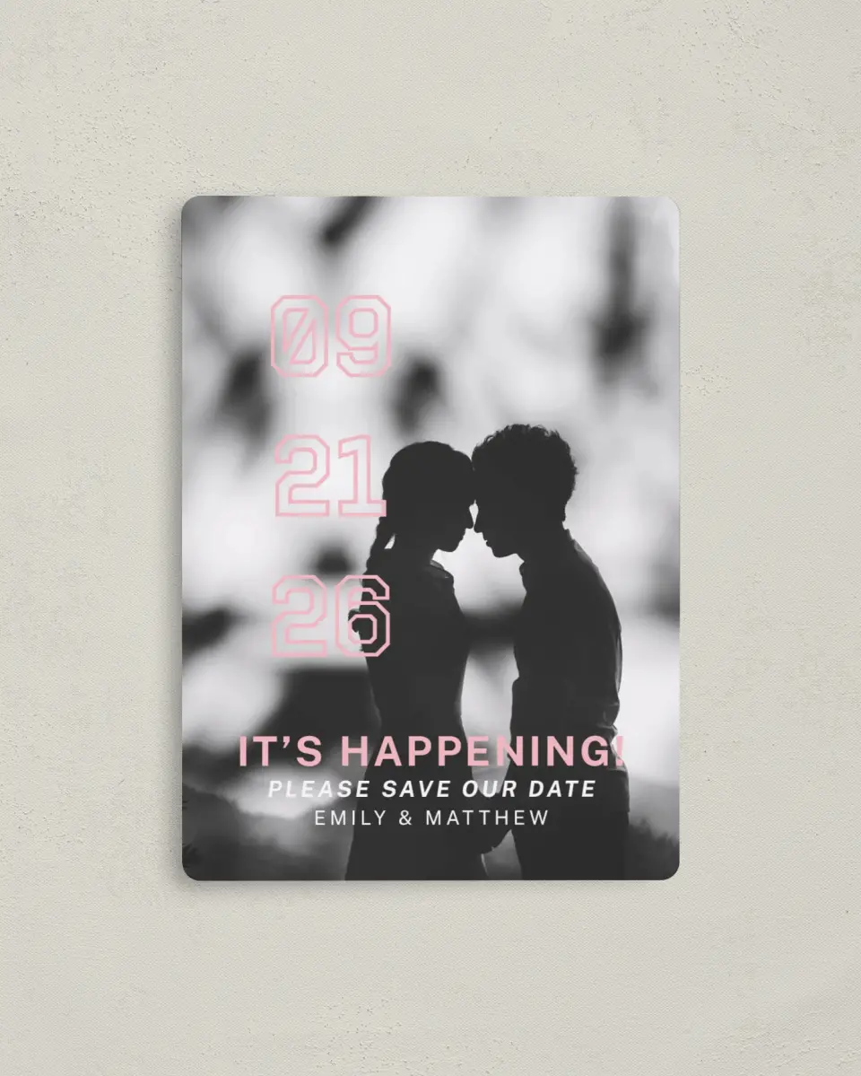 This is a 4" x 5½" Save the Date Magnet called It's Happening! printed in full color with a Luxe Satin finish