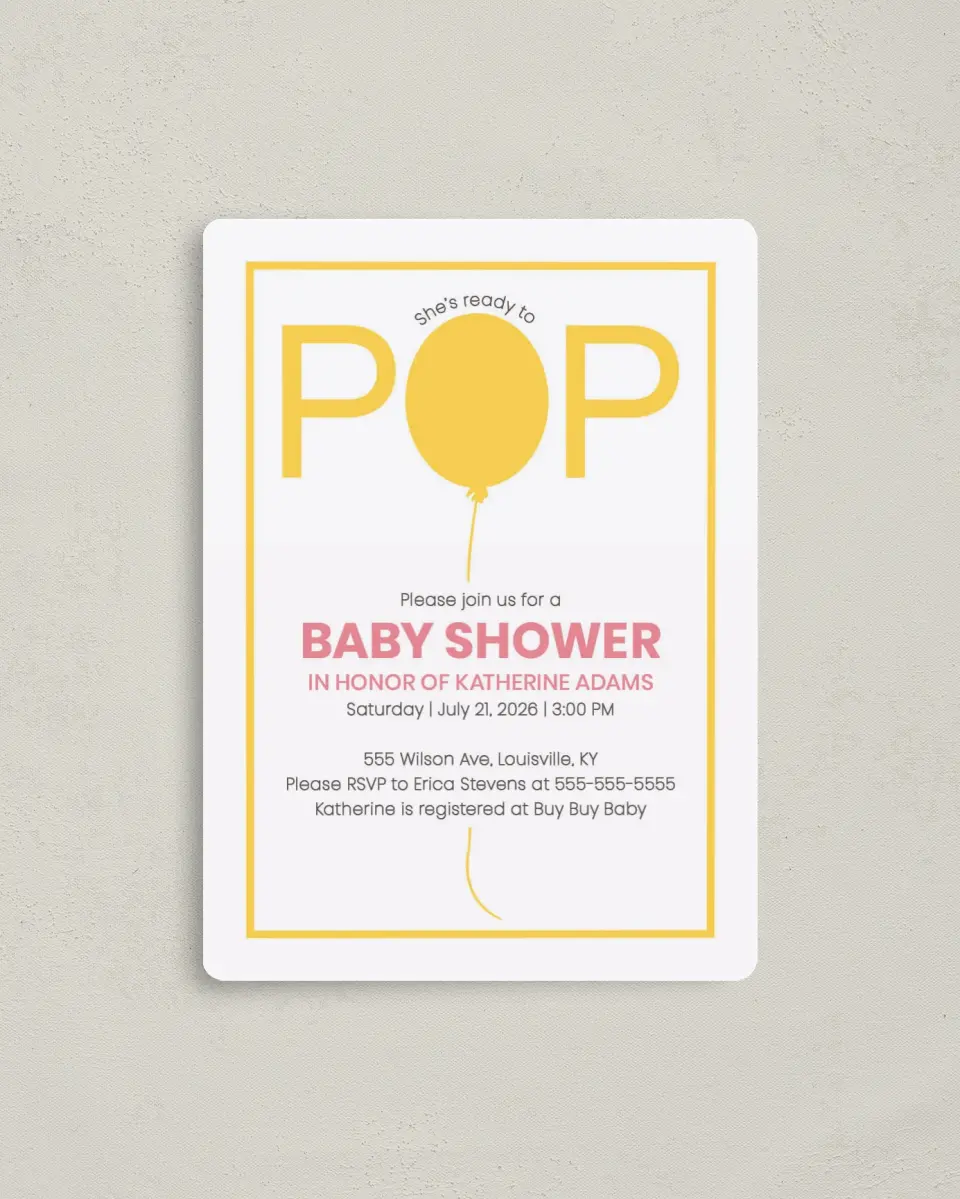 This is a 4" x 5½" Baby Shower Invitation Magnet called Ready To Pop printed in full color with a Luxe Satin finish