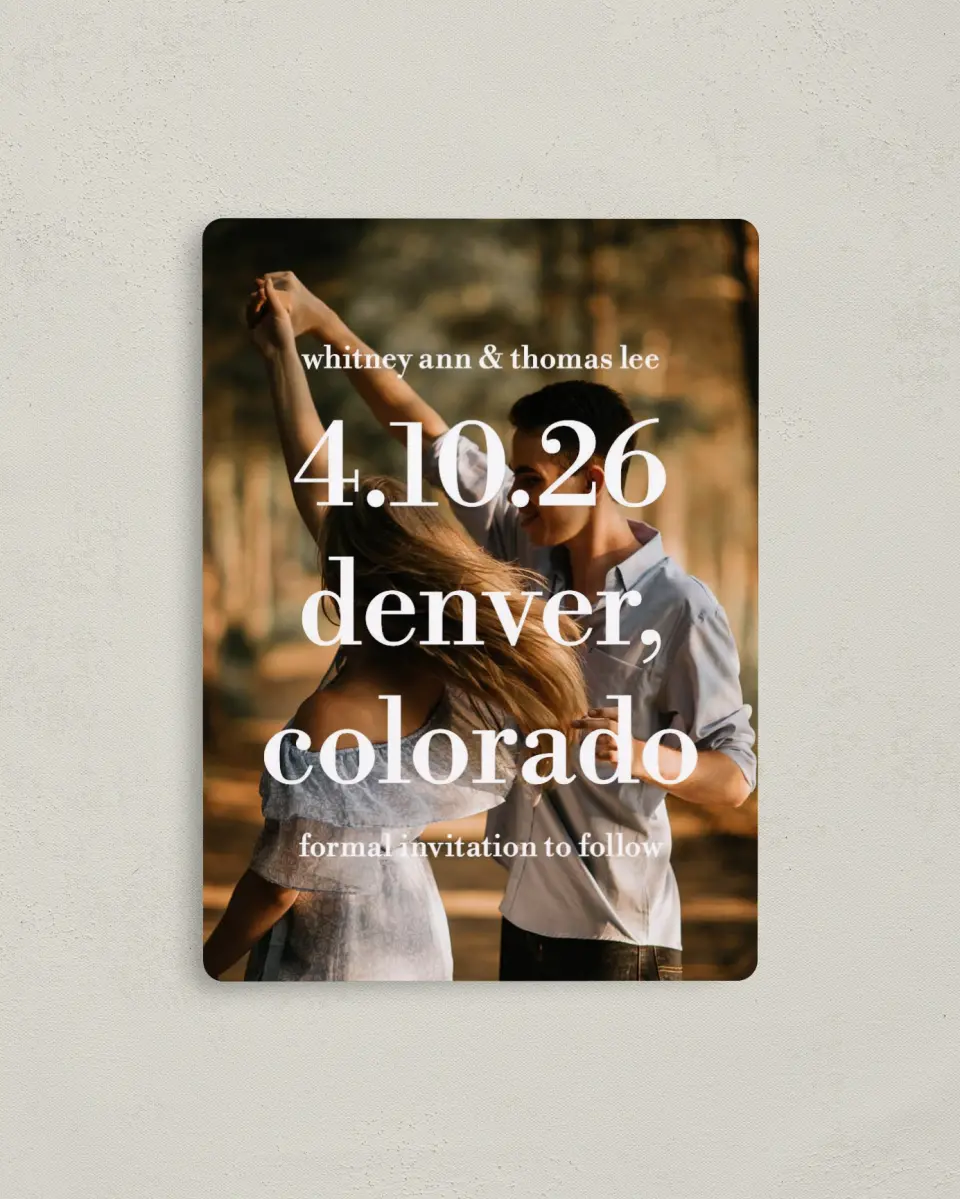 This is a 4" x 5½" Save the Date Magnet called Date + Place printed in full color with a Luxe Satin finish