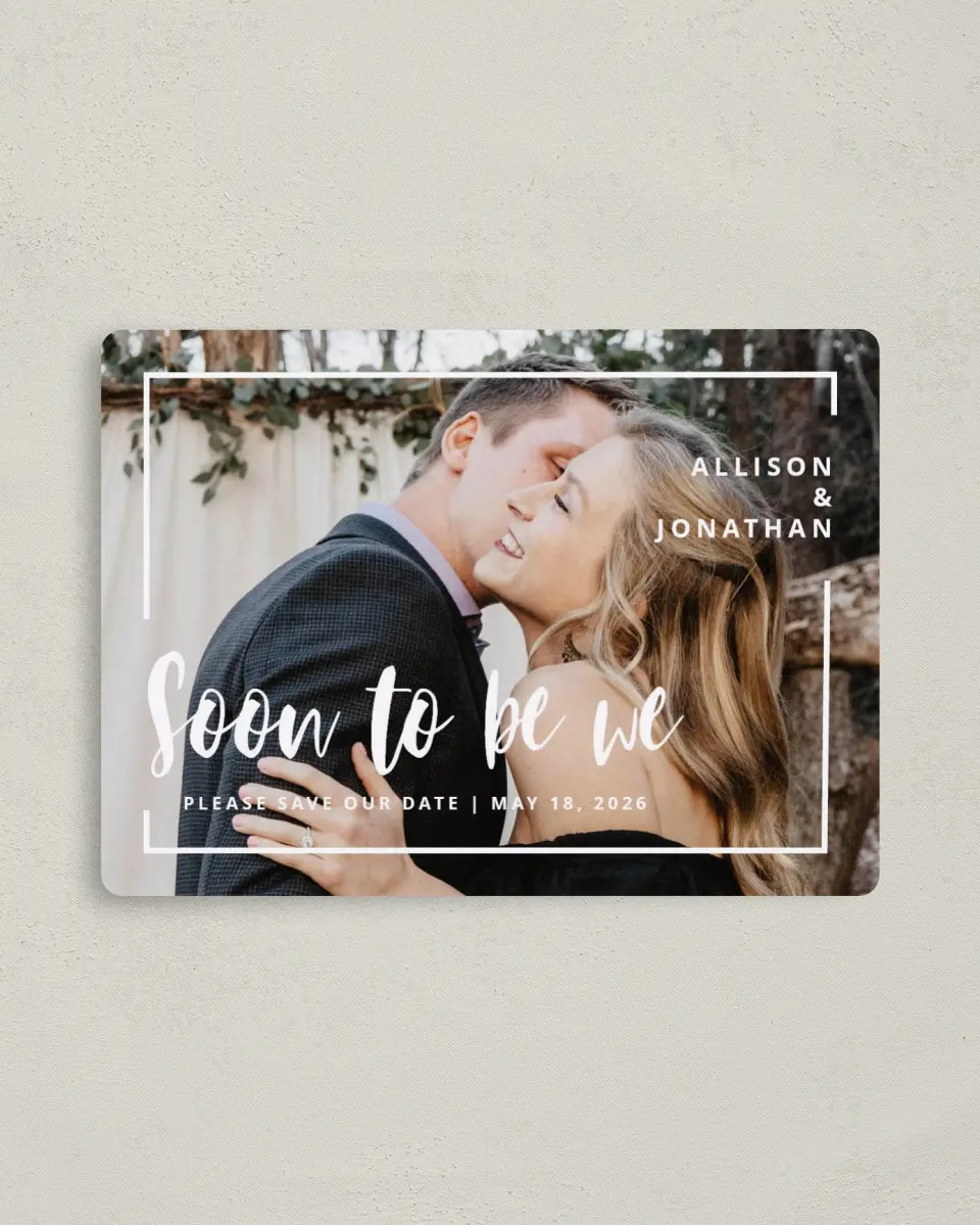 This is a 4" x 5½" Save the Date Magnet called Soon to be We printed in full color with Rose Gold foil and a Luxe Satin finish