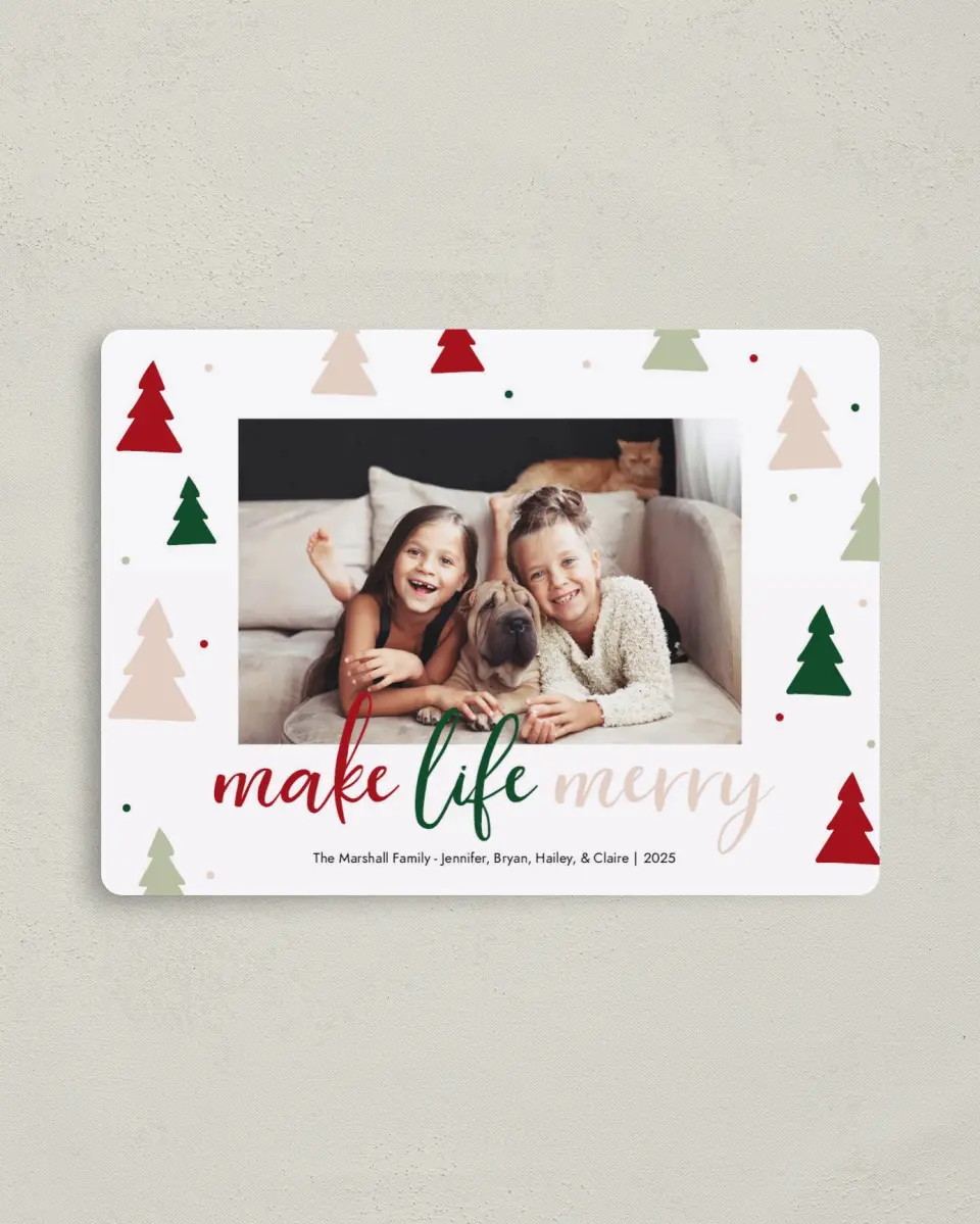 This is a 4" x 5½" Christmas Card called Make Life Merry printed in full color with a Luxe Satin finish