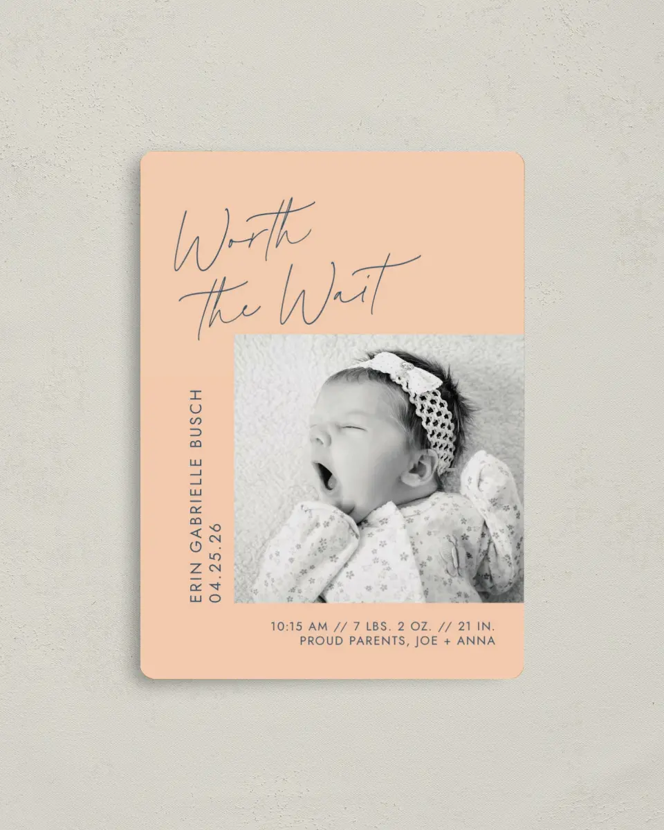 This is a 4" x 5½" Birth Announcement Magnet called Worth Waiting printed in full color with Silver foil and a Luxe Satin finish