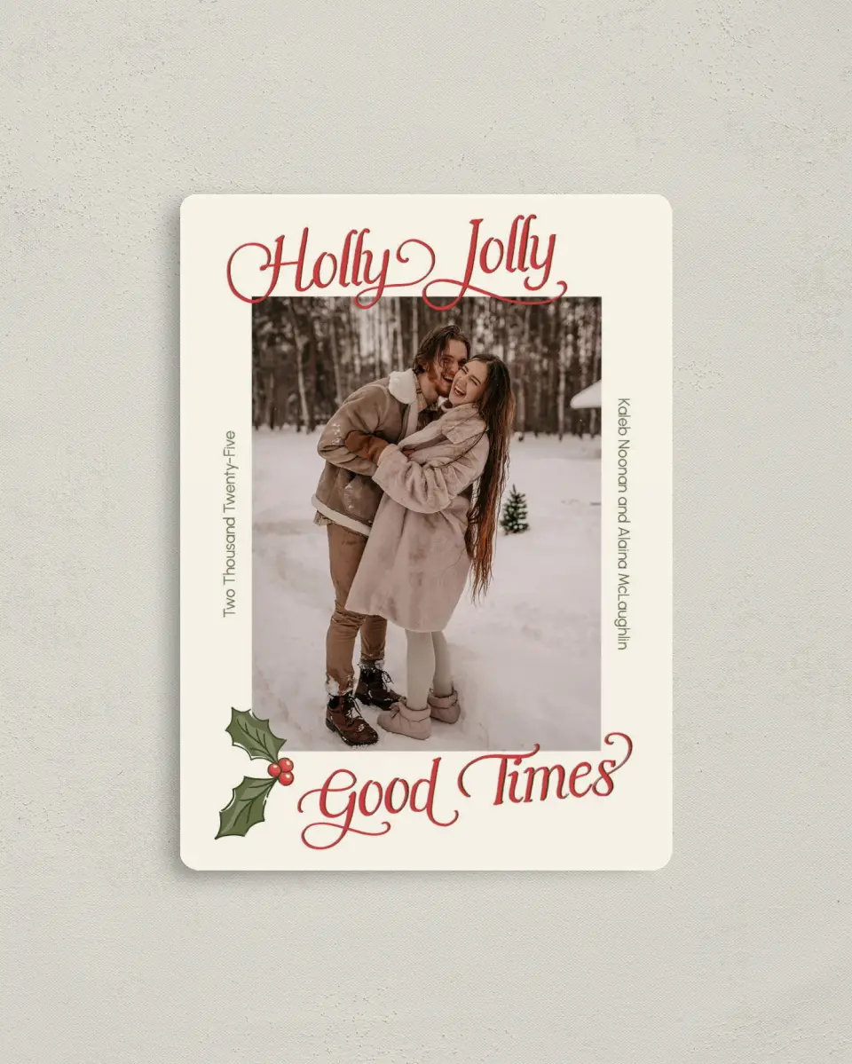 This is a 4" x 5½" Christmas Card called Jolly Good Times printed in full color with a Luxe Satin finish