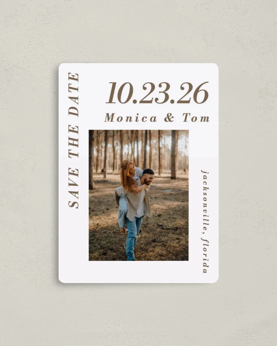 This is a 4" x 5½" Save the Date Magnet called All I Need printed in full color with Gold foil and a Luxe Satin finish