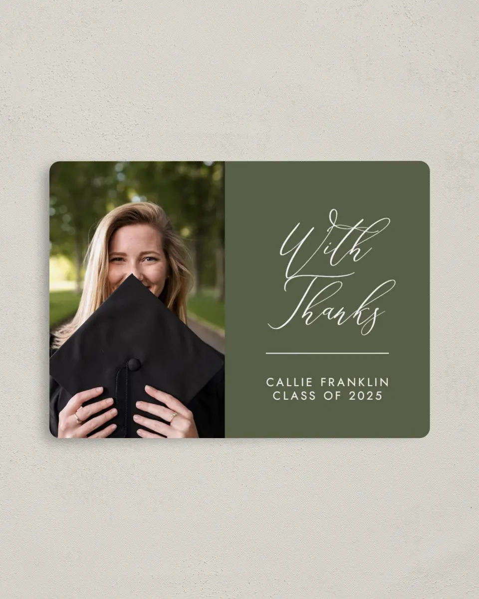 This is a 4" x 5½" Graduation Thank You Magnet called Formal Degree printed in full color with a Luxe Satin finish