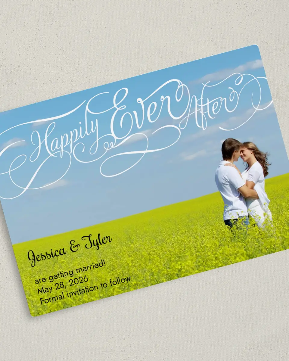 This is a 5" x 7" Save the Date Magnet called Happily Ever After printed in full color with a Luxe Satin finish