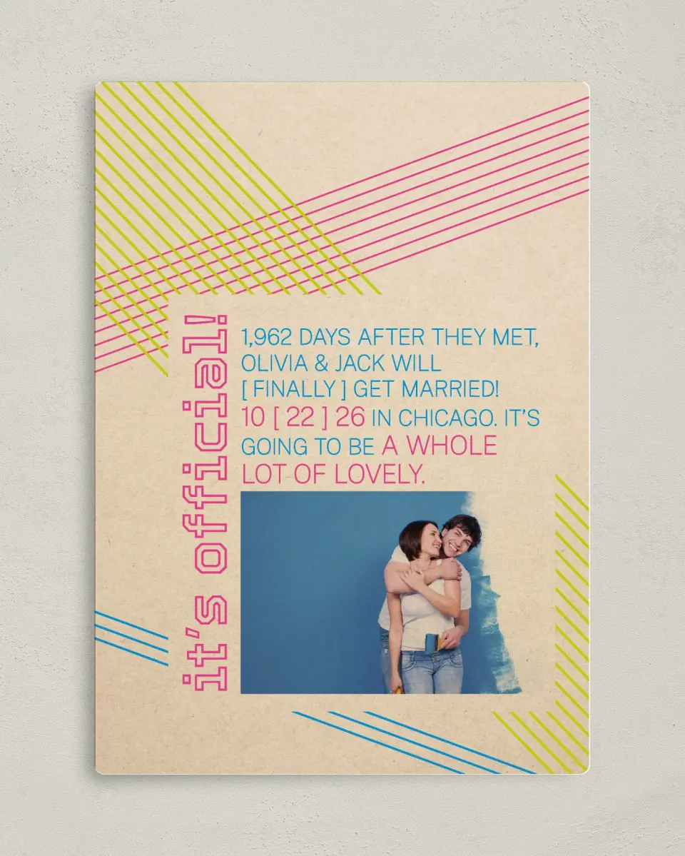 This is a 5" x 7" Save the Date Magnet called Flirty Neon printed in full color with a Luxe Satin finish