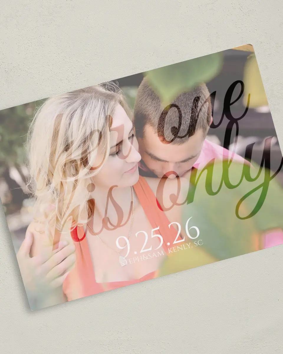 This is a 5" x 7" Save the Date Magnet called Her One His Only printed in full color with a Luxe Satin finish