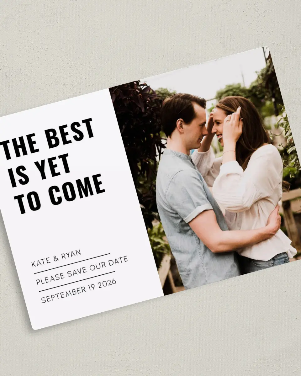 This is a 5" x 7" Save the Date Magnet called The Best of Us printed in full color with a Luxe Satin finish