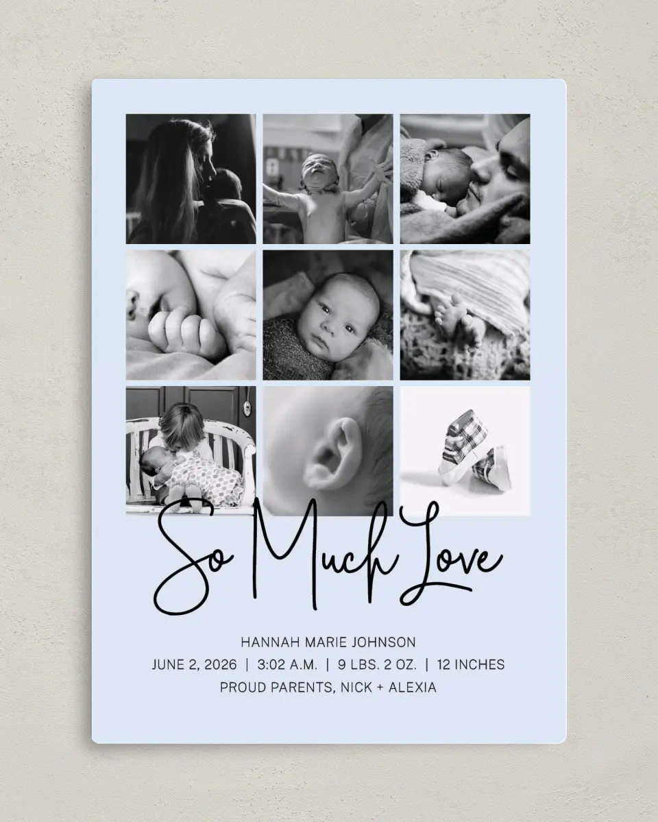 This is a 5" x 7" Birth Announcement Magnet called So Much Love printed in full color with a Luxe Satin finish