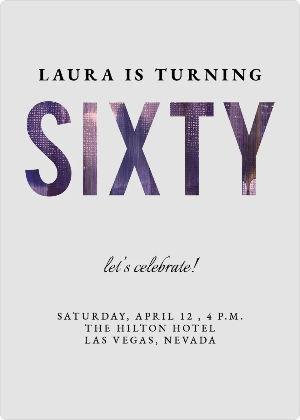 This is a 5" x 7" Birthday Party Invitation called Turning Sixty! printed in full color with a Luxe Satin finish