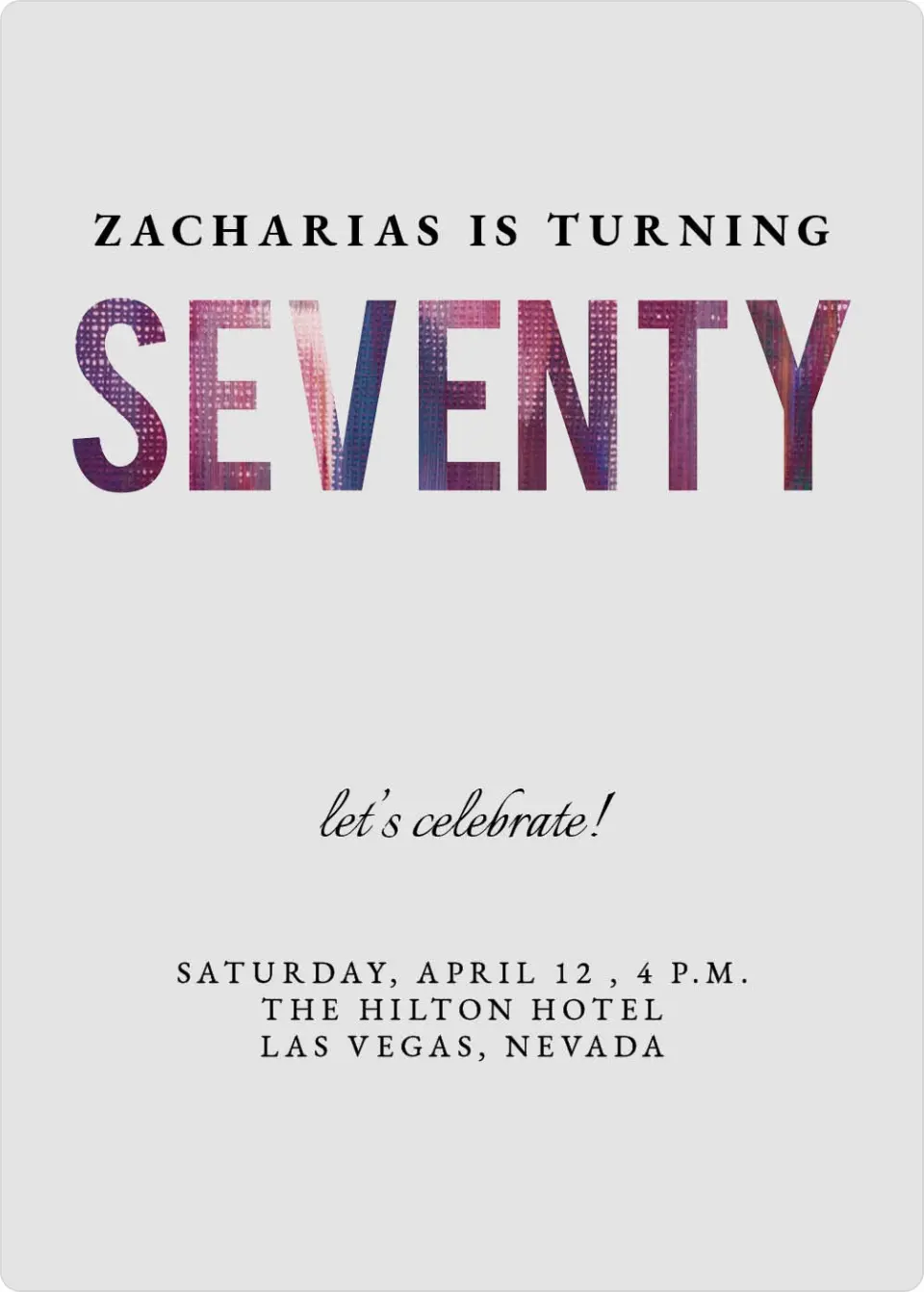 This is a 5" x 7" Birthday Party Invitation called Turning Seventy! printed in full color with a Luxe Satin finish