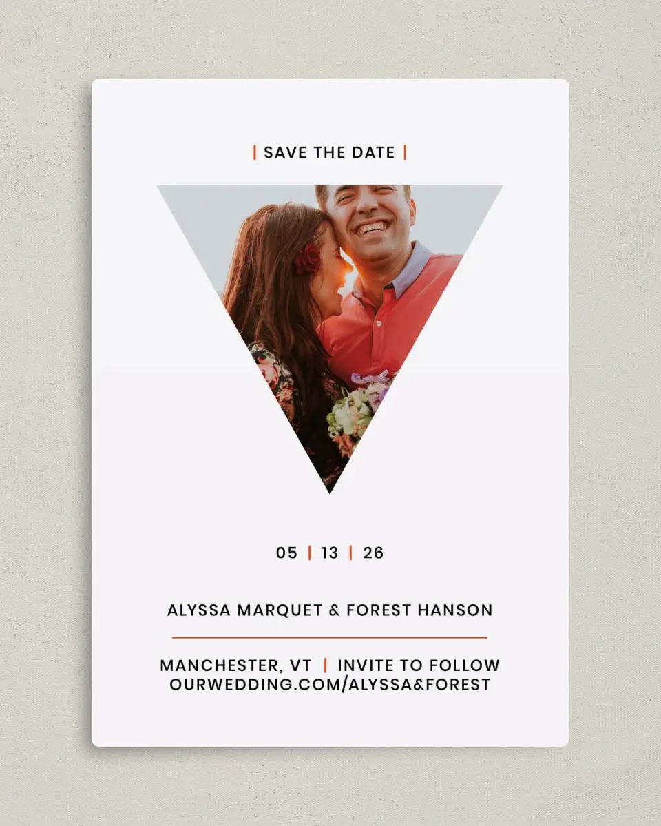 This is a 5" x 7" Save the Date Magnet called Triangle Crush printed in full color with a Luxe Satin finish