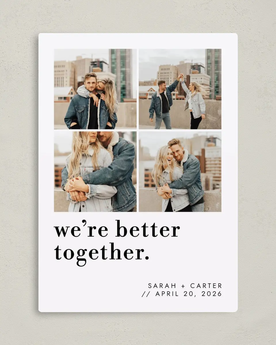 This is a 5" x 7" Save the Date Magnet called Better Together printed in full color with Rose Gold foil and a Luxe Satin finish