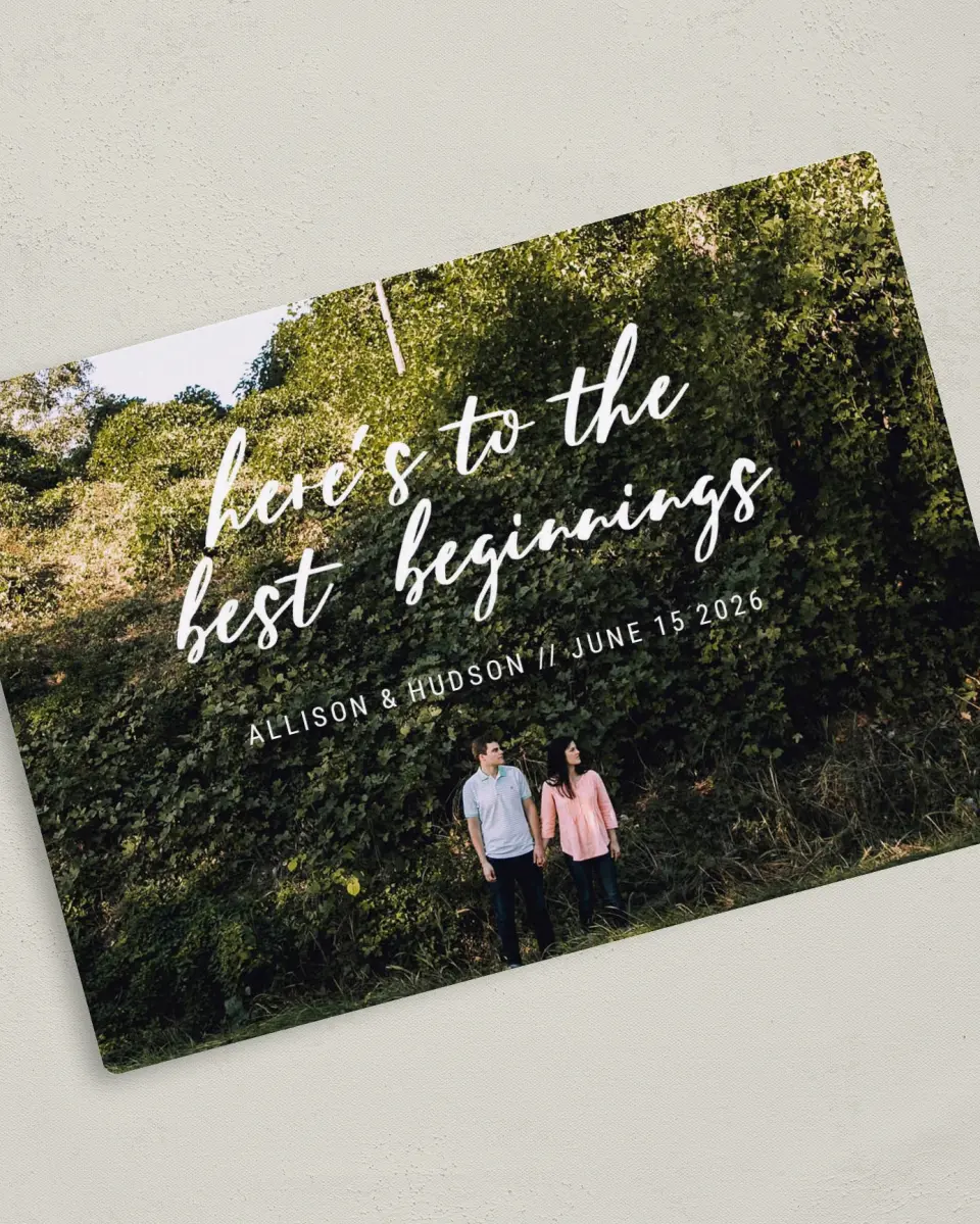 This is a 5" x 7" Save the Date Magnet called Best Beginnings printed in full color with a Luxe Satin finish