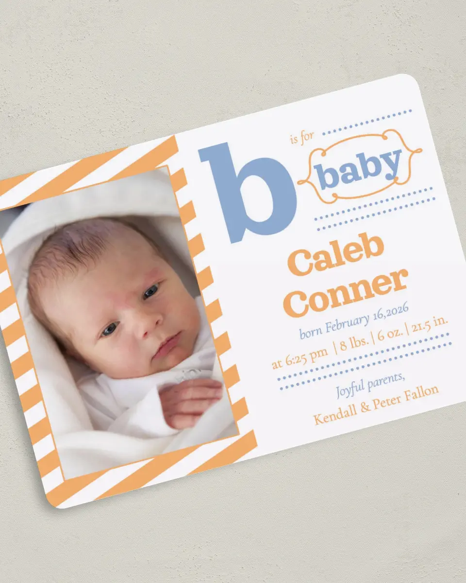 This is a 5" x 7" Birth Announcement Card called B for Baby printed in full color on Premium Smooth paper