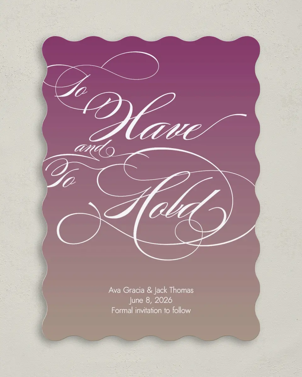 This is a 5" x 7" Save the Date Card called To Have and To Hold printed in full color on Premium Smooth paper