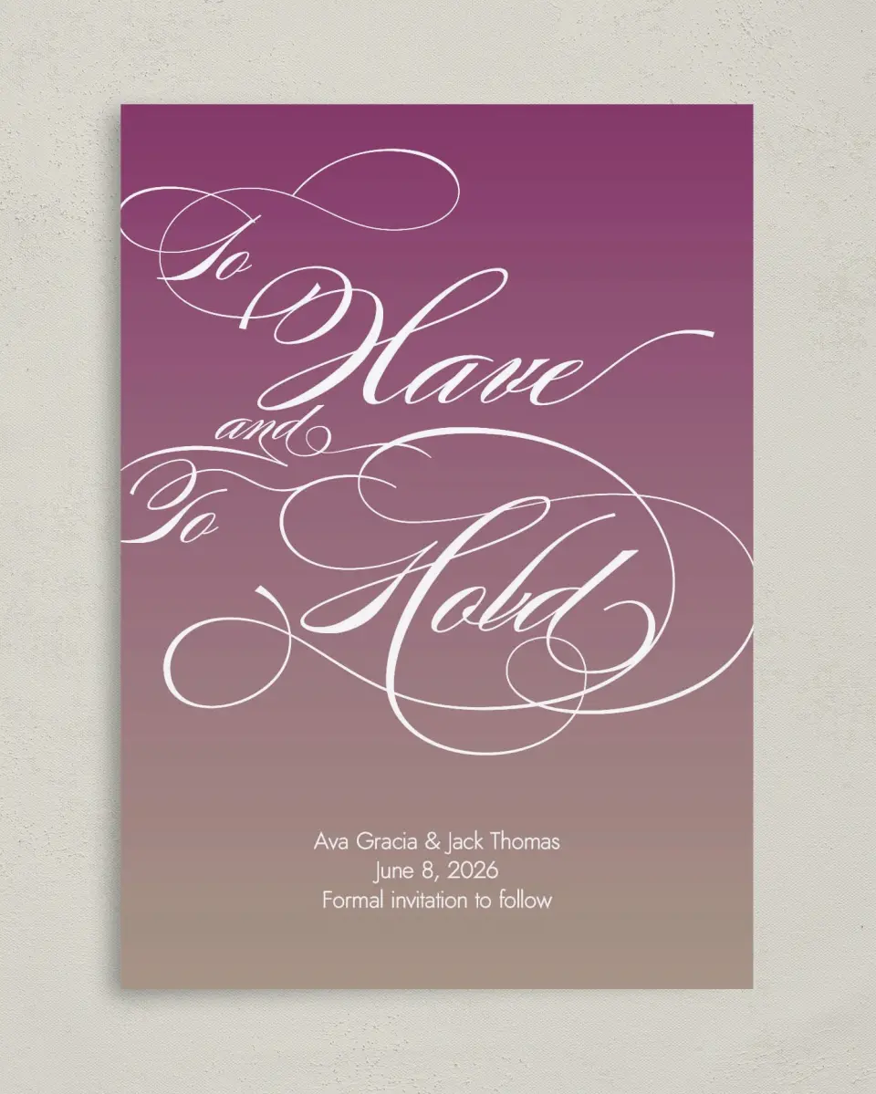 This is a 5" x 7" Save the Date Card called To Have and To Hold printed in full color on Premium Smooth paper