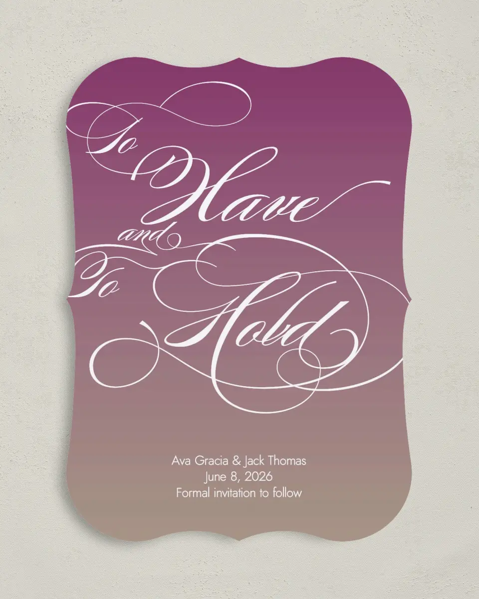 This is a 5" x 7" Save the Date Card called To Have and To Hold printed in full color on Premium Smooth paper