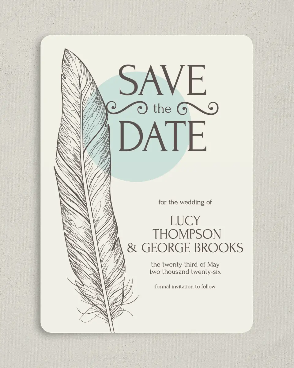 This is a 5" x 7" Save the Date Card called Fetching Feather printed in full color on Premium Smooth paper