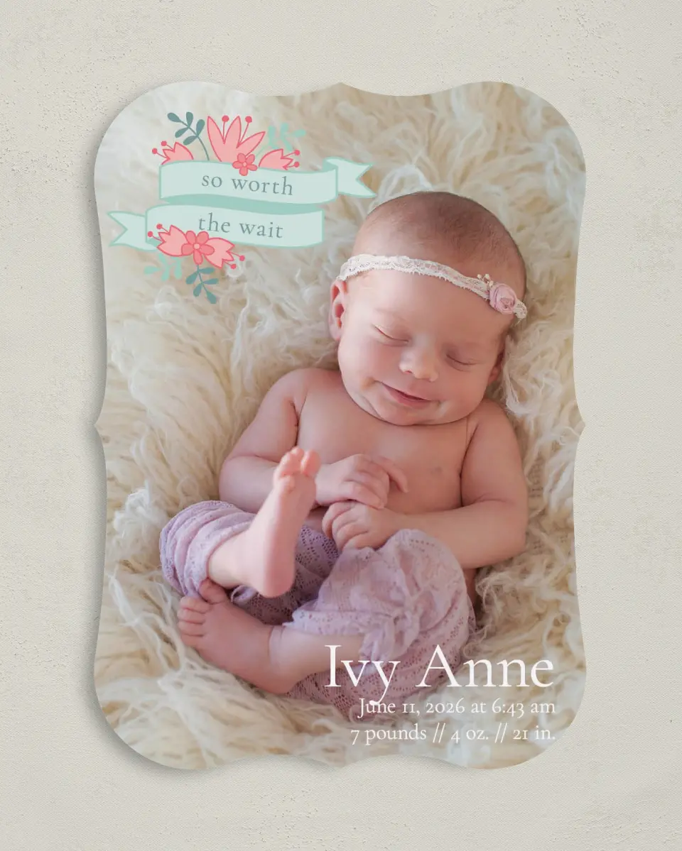 This is a 5" x 7" Birth Announcement Card called Worth the Wait printed in full color on Premium Smooth paper