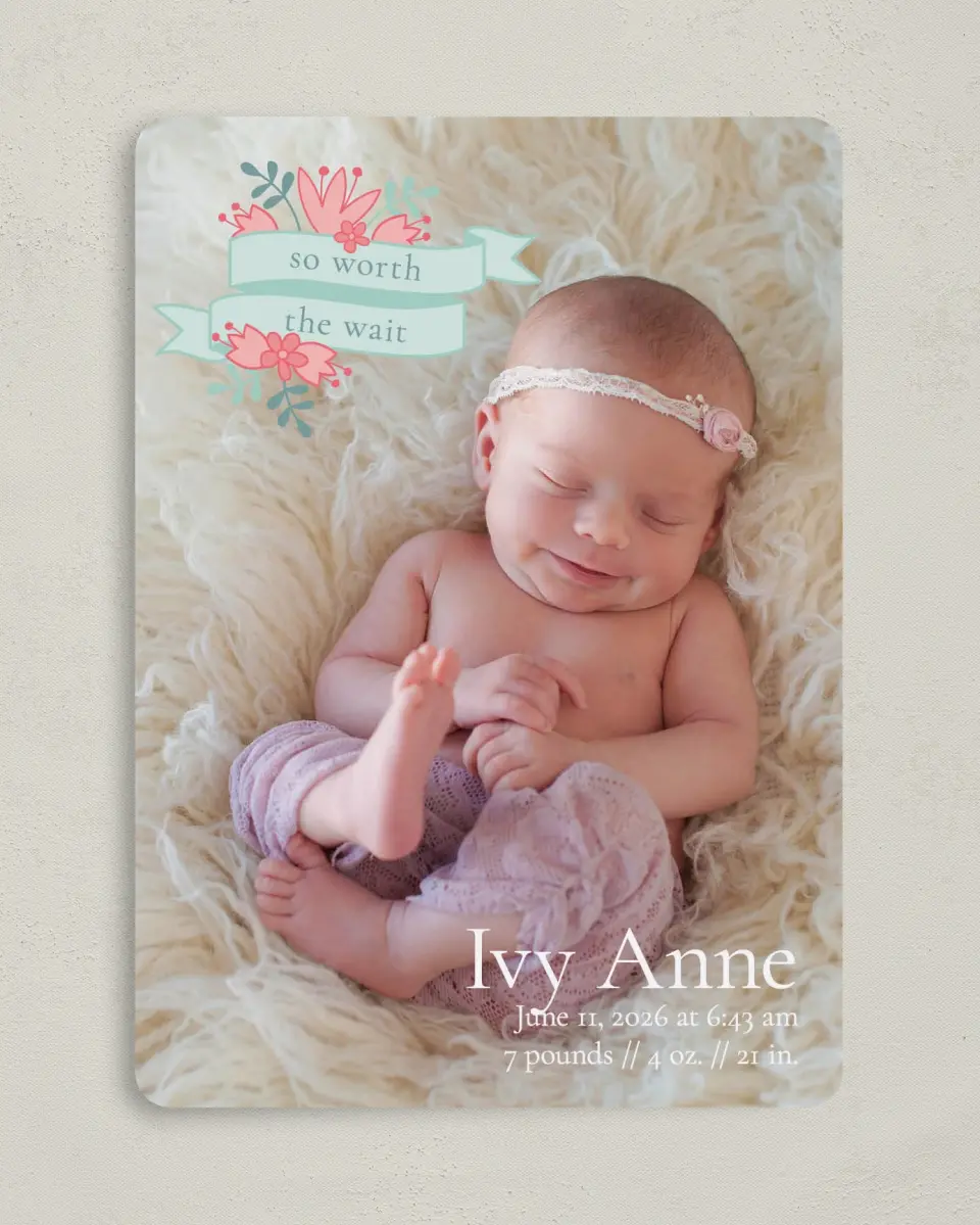 This is a 5" x 7" Birth Announcement Card called Worth the Wait printed in full color on Premium Smooth paper