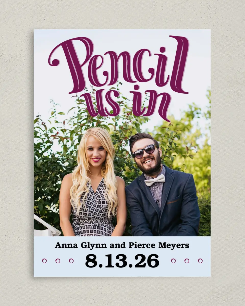 This is a 5" x 7" Save the Date Card called Pencil Us In printed in full color on Premium Smooth paper