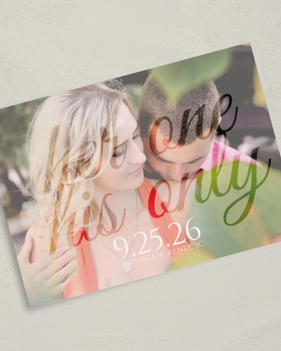 This is a 5" x 7" Save the Date Card called Her One His Only printed in full color on Premium Smooth paper