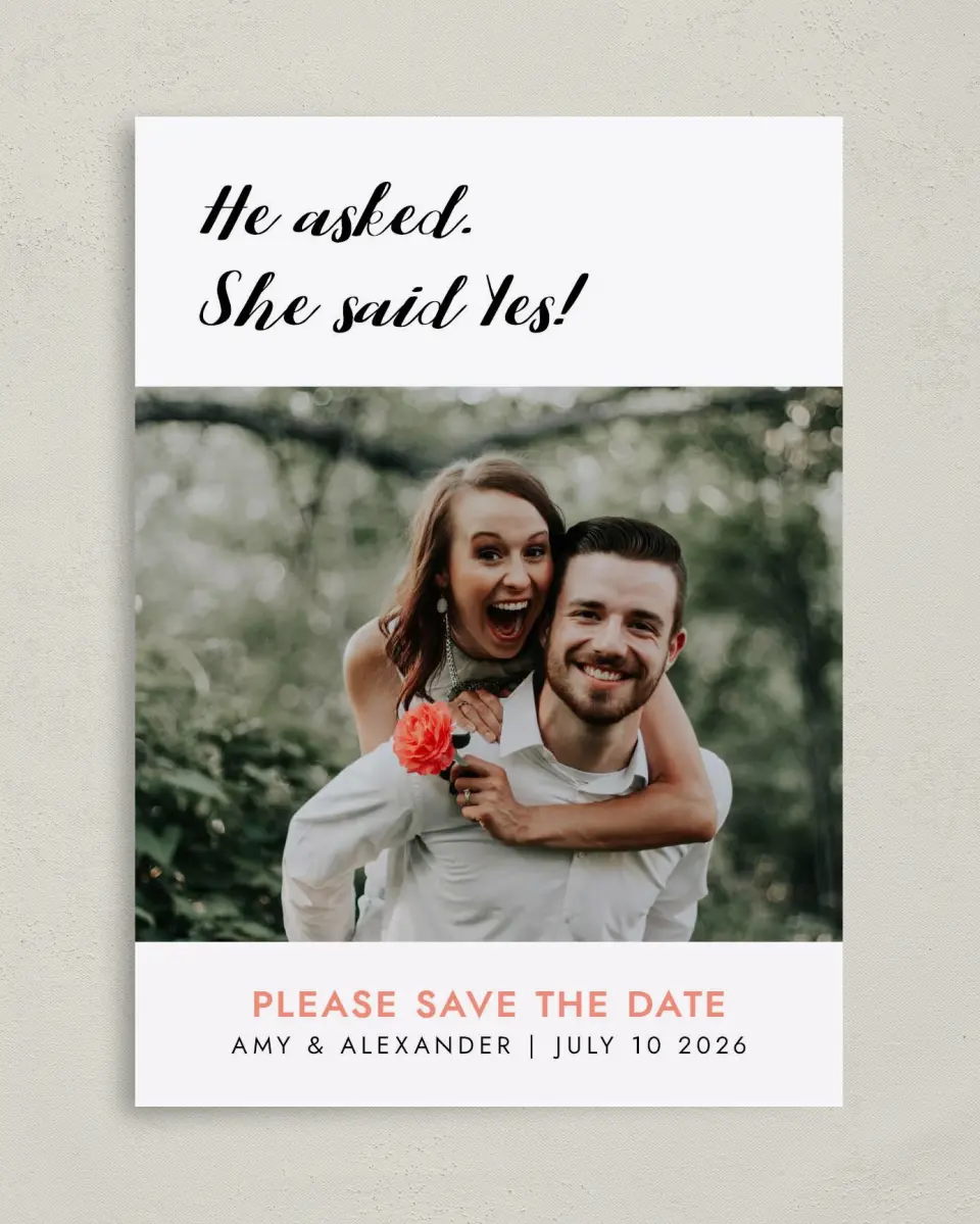 This is a 5" x 7" Save the Date Card called He Asked printed in full color on Premium Smooth paper