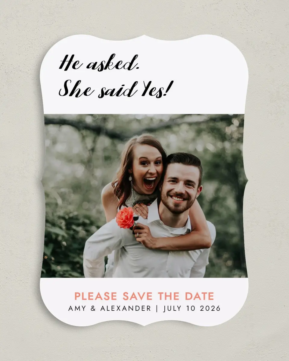 This is a 5" x 7" Save the Date Card called He Asked printed in full color on Premium Smooth paper