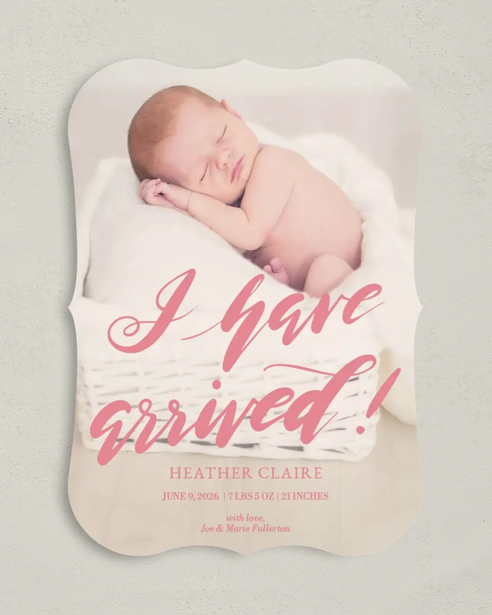 This is a 5" x 7" Birth Announcement Card called I Have Arrived printed in full color on Premium Smooth paper
